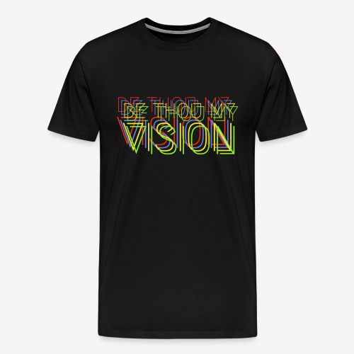 BE THOU MY VISION - Men's Premium T-Shirt