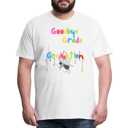 Goodbye 8th Grade Class of 2026 2022 Graduation - Men's Premium T-Shirt