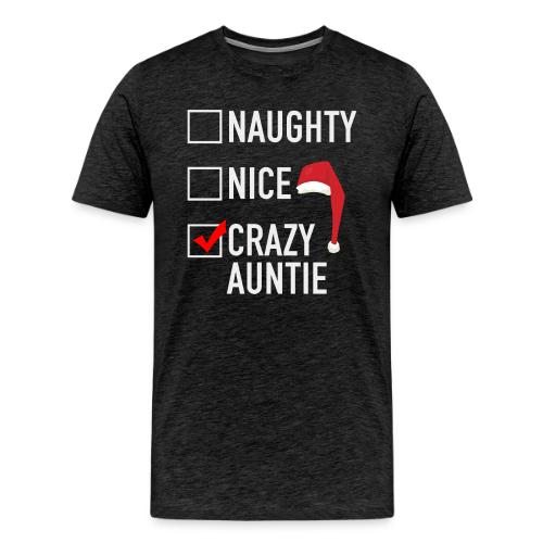 Naughty Nice Crazy Auntie - Men's Premium T-Shirt
