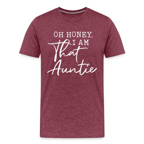 Oh Honey I Am That Auntie - Men's Premium T-Shirt