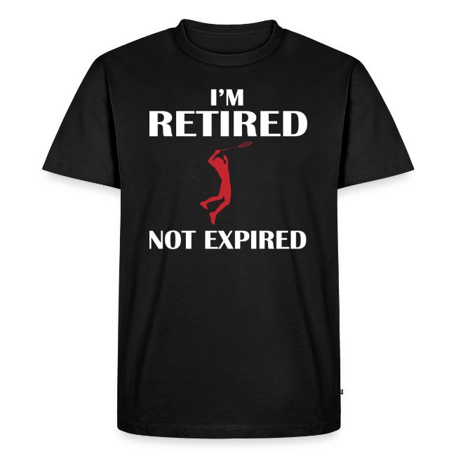 I Am Retired Not Expired