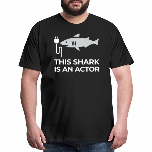This shark is an actor - Men's Premium T-Shirt
