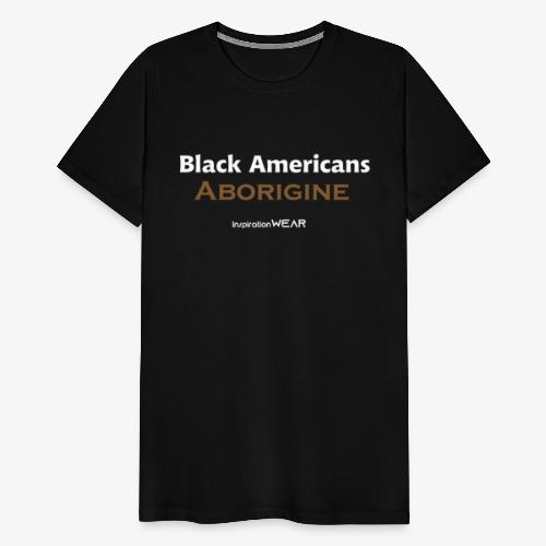 American Aborigine - Men's Premium T-Shirt