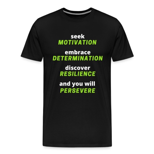 Seek Motivation Embrace Determination Discover Res - Men's Premium T-Shirt