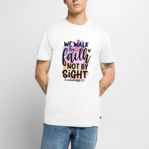 Harmony Collection - We Walk by Faith not by Sight - Men's Premium T-Shirt
