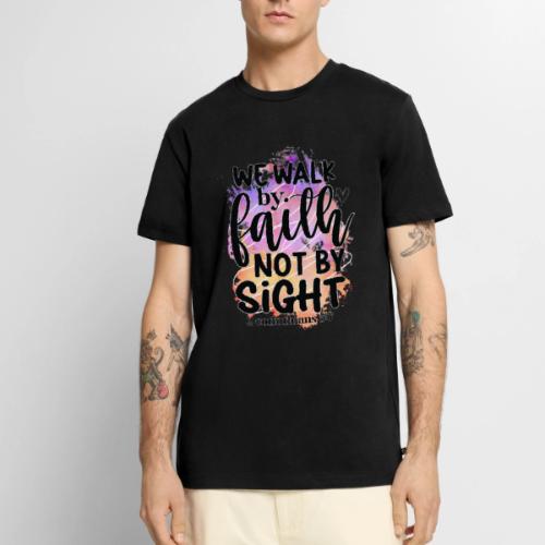 Harmony Collection - We Walk by Faith not by Sight - Men's Premium T-Shirt
