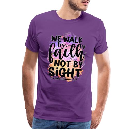 Harmony Collection - We Walk by Faith not by Sight - Men's Premium T-Shirt