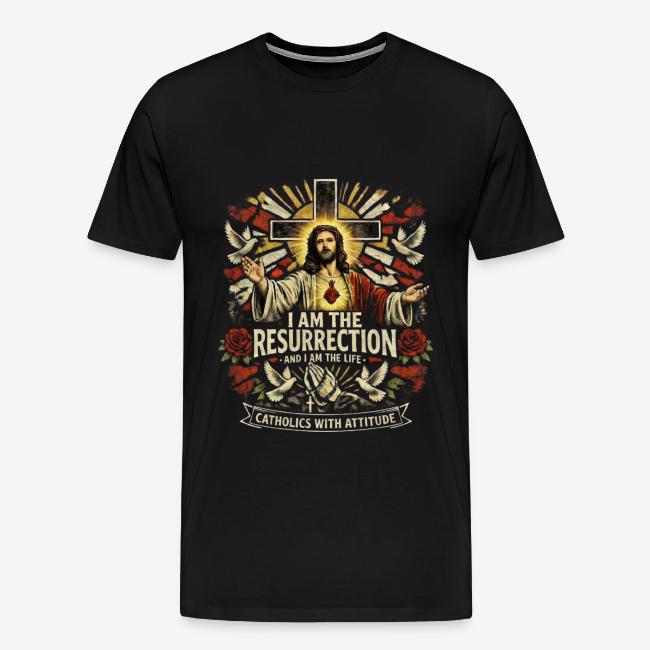 I AM THE RESURRECTION