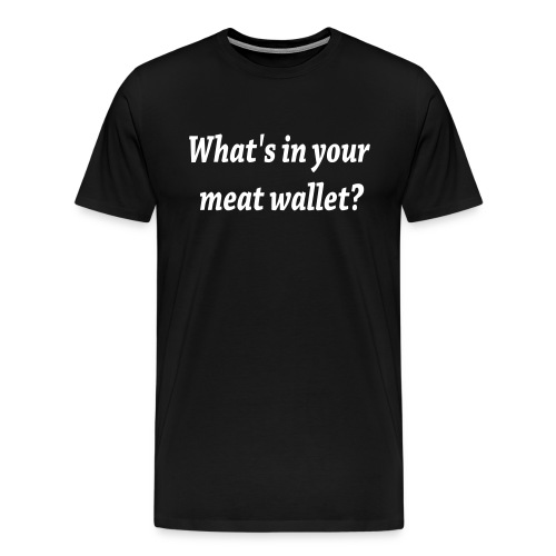 teemeatwallet - Men's Premium T-Shirt
