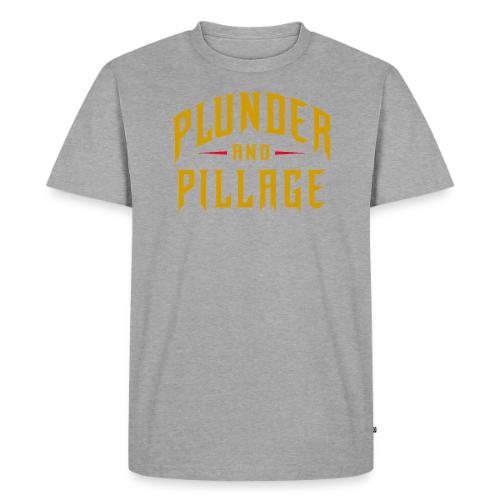 Plunder and Pillage - Men's Premium T-Shirt