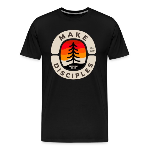 Make Disciples Try God © Christian Matthew 28:19 - Men's Premium T-Shirt