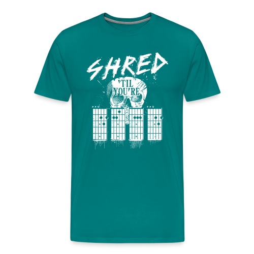 Shred 'til you're dead - Men's Premium T-Shirt
