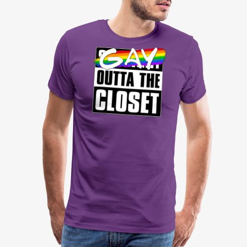 Gay Outta the Closet - LGBTQ Pride - Men's Premium T-Shirt