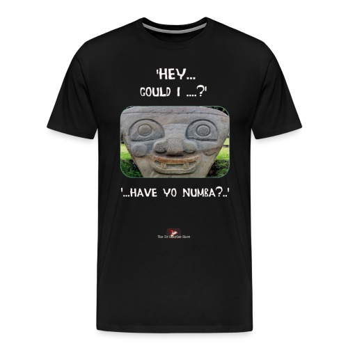 The Hey Could I have Yo Number Alien - Men's Premium T-Shirt