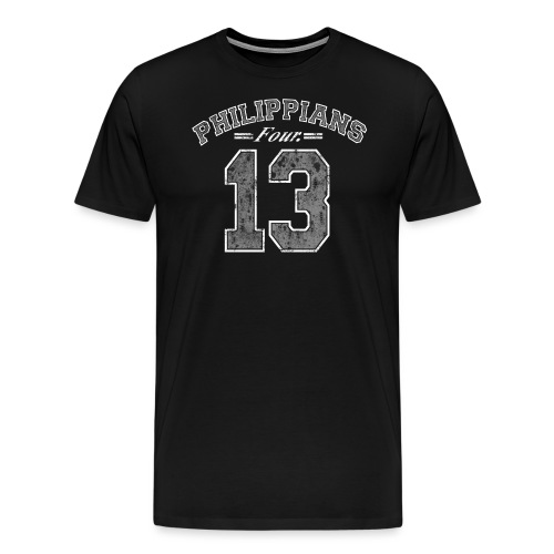 Philippians 4:13 - Men's Premium T-Shirt