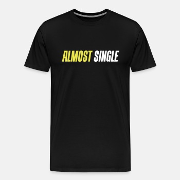 Almost single - Premium T-shirt for men