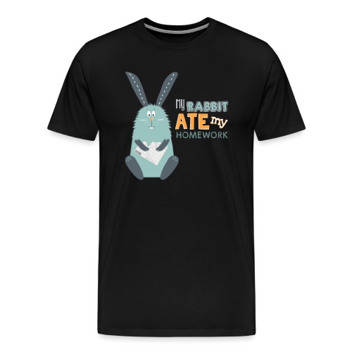 Rabbit Ate my Homework - Men's Premium T-Shirt