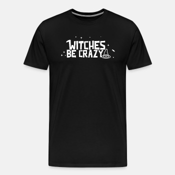 Witches be crazy - Premium T-shirt for men