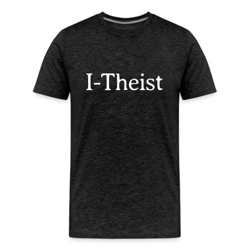 I-Theist - Men's Premium T-Shirt