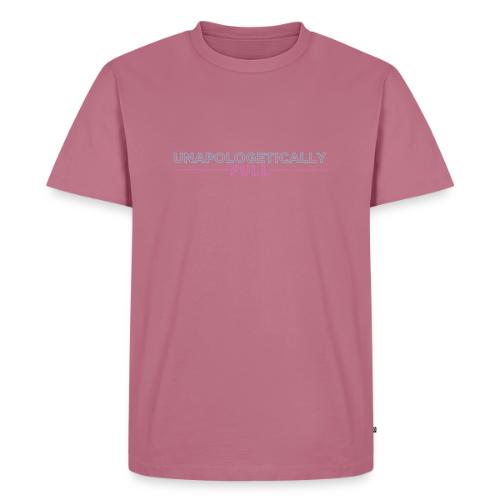 Unapologetically Full - Men's Premium T-Shirt