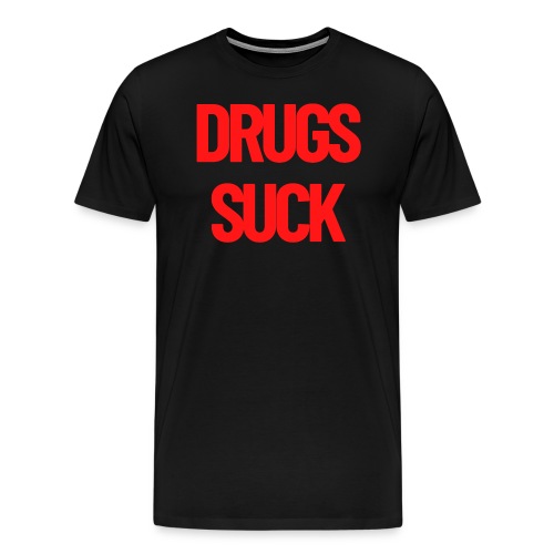 DRUGS SUCK - Men's Premium T-Shirt
