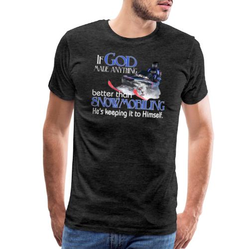 God Snowmobiling - Men's Premium T-Shirt