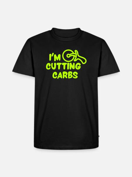 I'm Cutting Carbs - Men's Premium T-Shirt - black