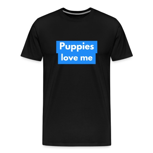 Puppies love me - Men's Premium T-Shirt