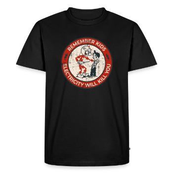 Remember Kids Electricity Will Kill You - Men's Premium T-Shirt - black - Front - Nico (187cm)
