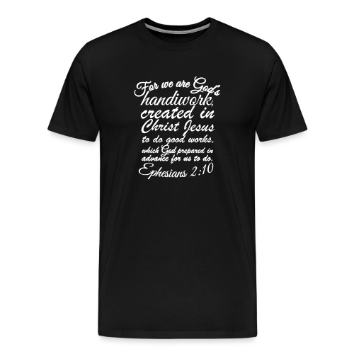 Ephesians 2:10 - Men's Premium T-Shirt