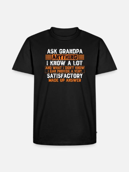 Ask Grandpa Anything - Men's Premium T-Shirt - black