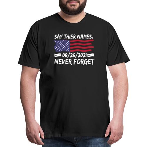 Say their names Joe 08/26/21 never forget gifts - Men's Premium T-Shirt