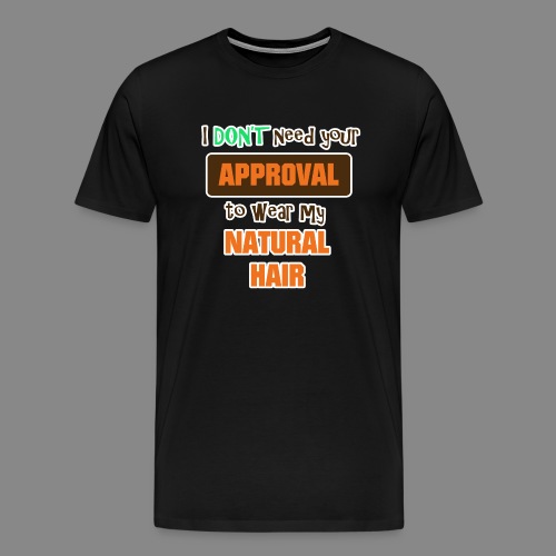 No Approval - Men's Premium T-Shirt