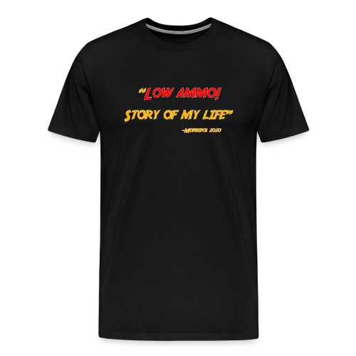 Low ammo - Men's Premium T-Shirt