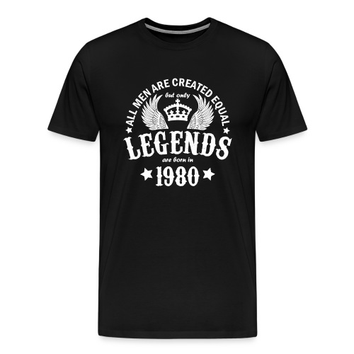 Legends are Born in 1980 - Men's Premium T-Shirt