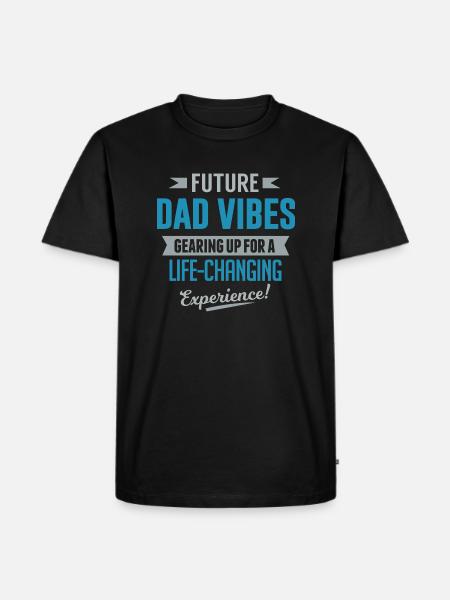 Dad Future Dad Vibes - Men's Premium T-Shirt - black