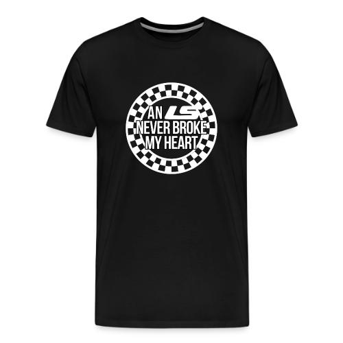 An LS Never Broke My Heart - Men's Premium T-Shirt