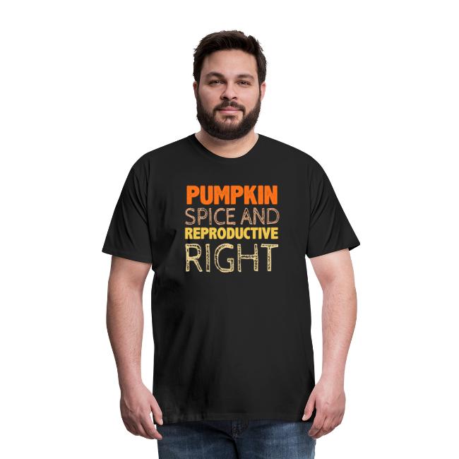 Pumpkin Spice and Reproductive Rights funny gifts