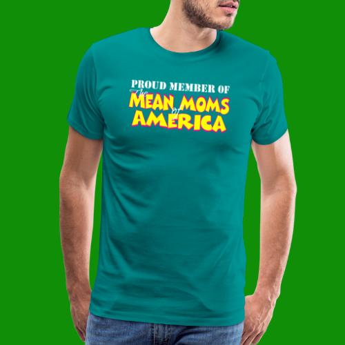 Mean Moms of America - Men's Premium T-Shirt
