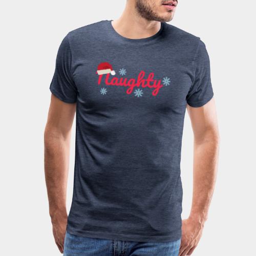 Naughty - Men's Premium T-Shirt