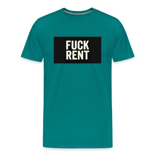 FUCK RENT TEE - Men's Premium T-Shirt
