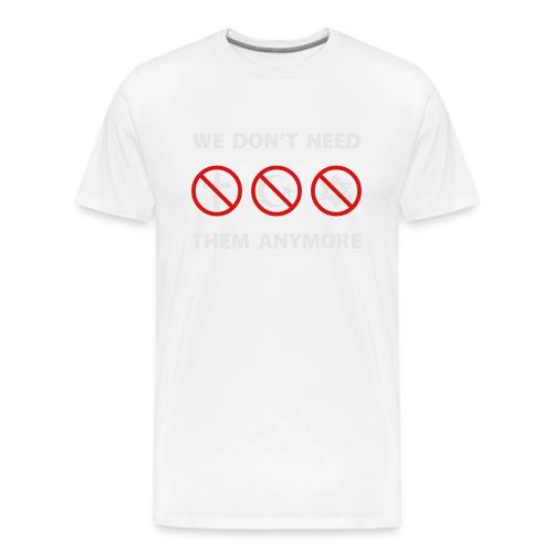 We Don't Need Religion Anymore - Men's Premium T-Shirt