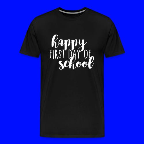 Happy First Day of School Back to School T-shirt - Men's Premium T-Shirt