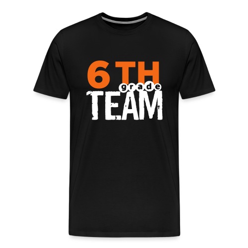 Bold 6th Grade Team Teacher T-shirt - Men's Premium T-Shirt