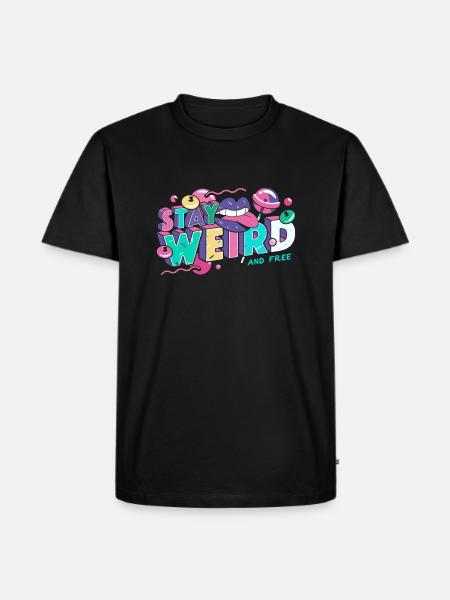 Stay Weird - Men's Premium T-Shirt - black