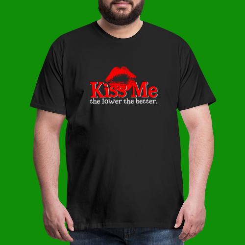 Kiss Me Lower - Men's Premium T-Shirt