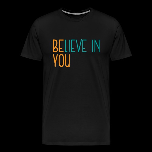 BElieve in YOU (orange and teal) - Men's Premium T-Shirt