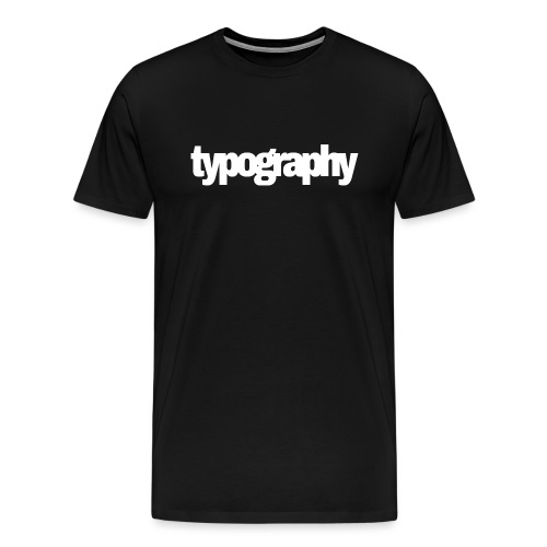 Typography - Men's Premium T-Shirt