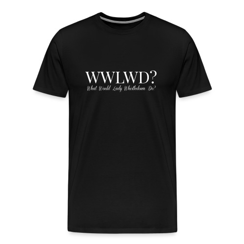 What Would Lady Whistledown Do? - Men's Premium T-Shirt