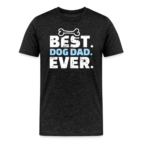 Best Dog Dad Ever T Shirt 459 - Men's Premium T-Shirt